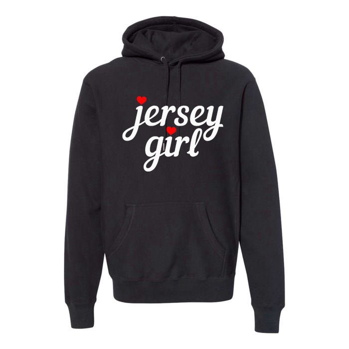 Jersey Girl New Jersey Heart Premium Hoodie