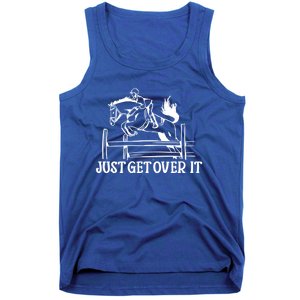 Just Get Over It Gift Funny Equestrian Horseback Riding Gift Tank Top