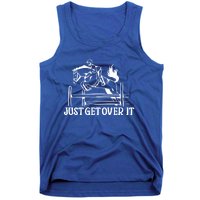 Just Get Over It Gift Funny Equestrian Horseback Riding Gift Tank Top