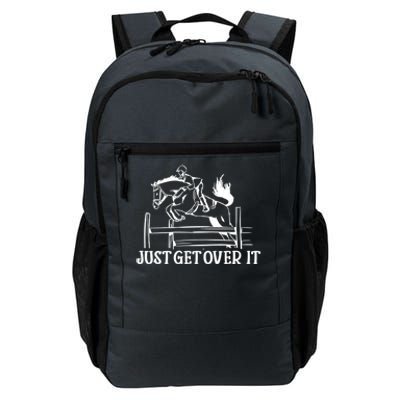 Just Get Over It Cool Gift Funny Equestrian Horseback Riding Gift Daily Commute Backpack