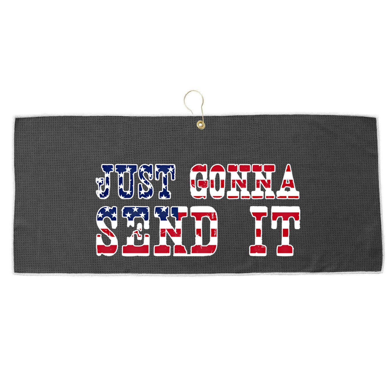 Just Gonna Send It Vintage American Flag Patriotic Gift Large Microfiber Waffle Golf Towel