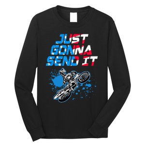 Just Gonna Send It Motocross Dirt Bike Long Sleeve Shirt