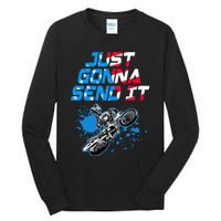 Just Gonna Send It Motocross Dirt Bike Tall Long Sleeve T-Shirt