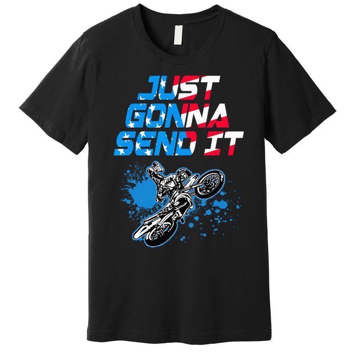 Just Gonna Send It Motocross Dirt Bike Premium T-Shirt