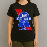 Just Gonna Send It Nother Day Nother Beer Blue Ribbon T-Shirt