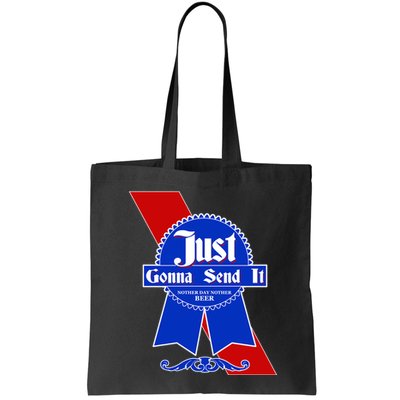 Just Gonna Send It Nother Day Nother Beer Blue Ribbon Bag