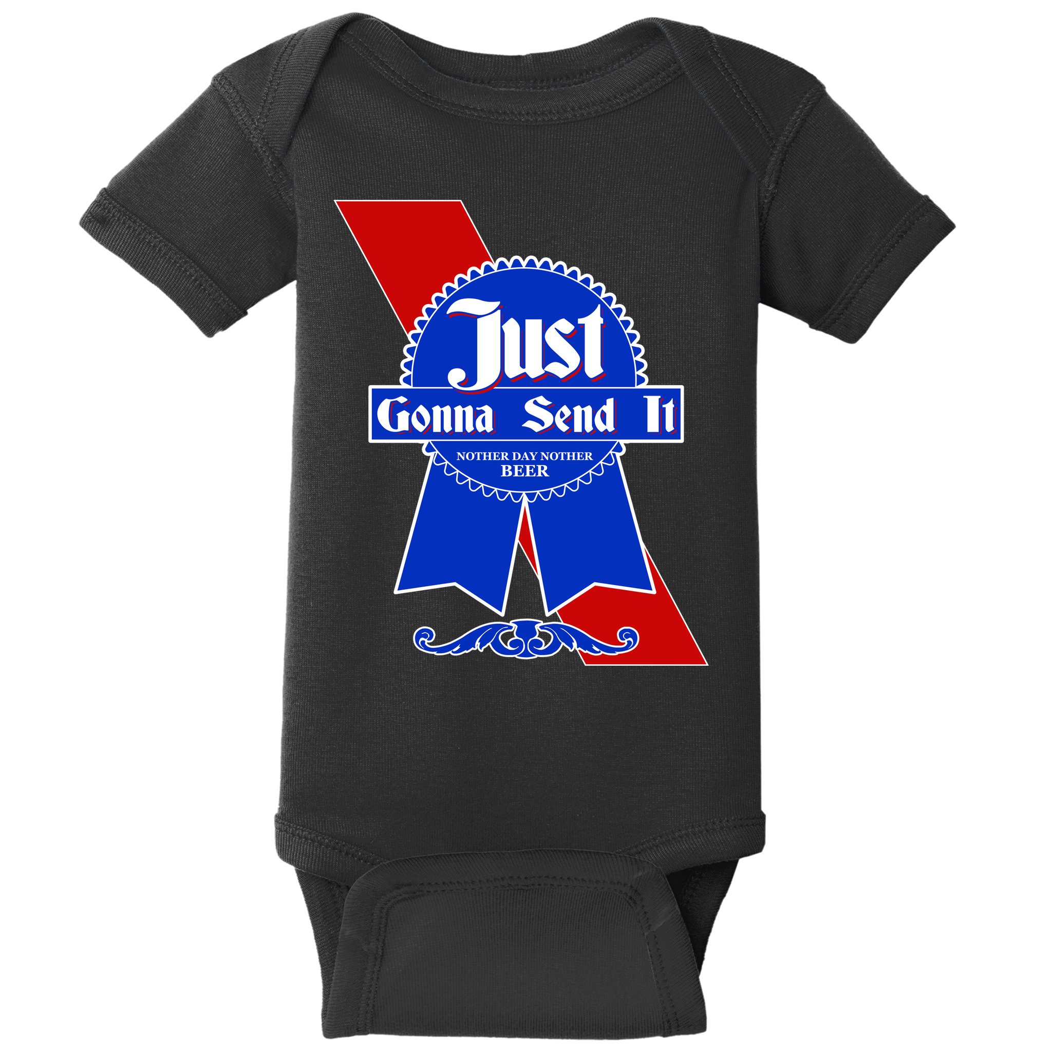 Just Gonna Send It Nother Day Nother Beer Blue Ribbon Baby Bodysuit