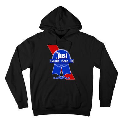 Just Gonna Send It Nother Day Nother Beer Blue Ribbon Tall Hoodie