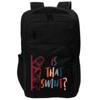 Jesus God Smut Reader Smut Reading Book Is That Smut Impact Tech Backpack