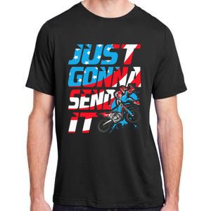 Just Gonna Send It Dirt Bike Mx Biker Rider Motocross Adult ChromaSoft Performance T-Shirt