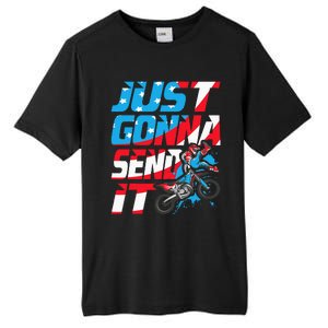 Just Gonna Send It Dirt Bike Mx Biker Rider Motocross Tall Fusion ChromaSoft Performance T-Shirt