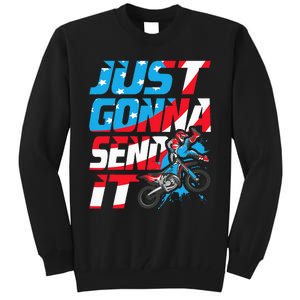 Just Gonna Send It Dirt Bike Mx Biker Rider Motocross Tall Sweatshirt