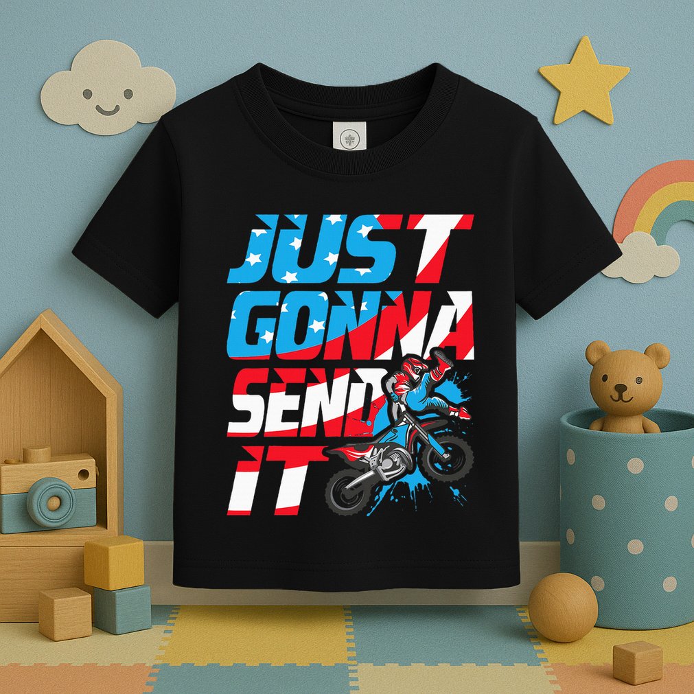 Just Gonna Send It Dirt Bike Mx Biker Rider Motocross Toddler T-Shirt