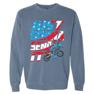 Just Gonna Send It Dirt Bike Mx Biker Rider Motocross Garment-Dyed Sweatshirt