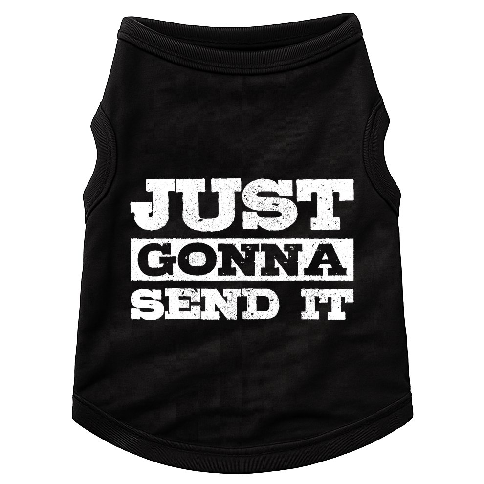 Just Gonna Send It Motocross Mountain Bike Ski Snowboard BMX Doggie Tank