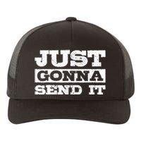 Just Gonna Send It Motocross Mountain Bike Ski Snowboard BMX Yupoong Adult 5-Panel Trucker Hat