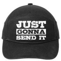 Just Gonna Send It Motocross Mountain Bike Ski Snowboard BMX 7-Panel Snapback Hat