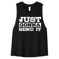 Just Gonna Send It Motocross Mountain Bike Ski Snowboard BMX Women's Racerback Cropped Tank