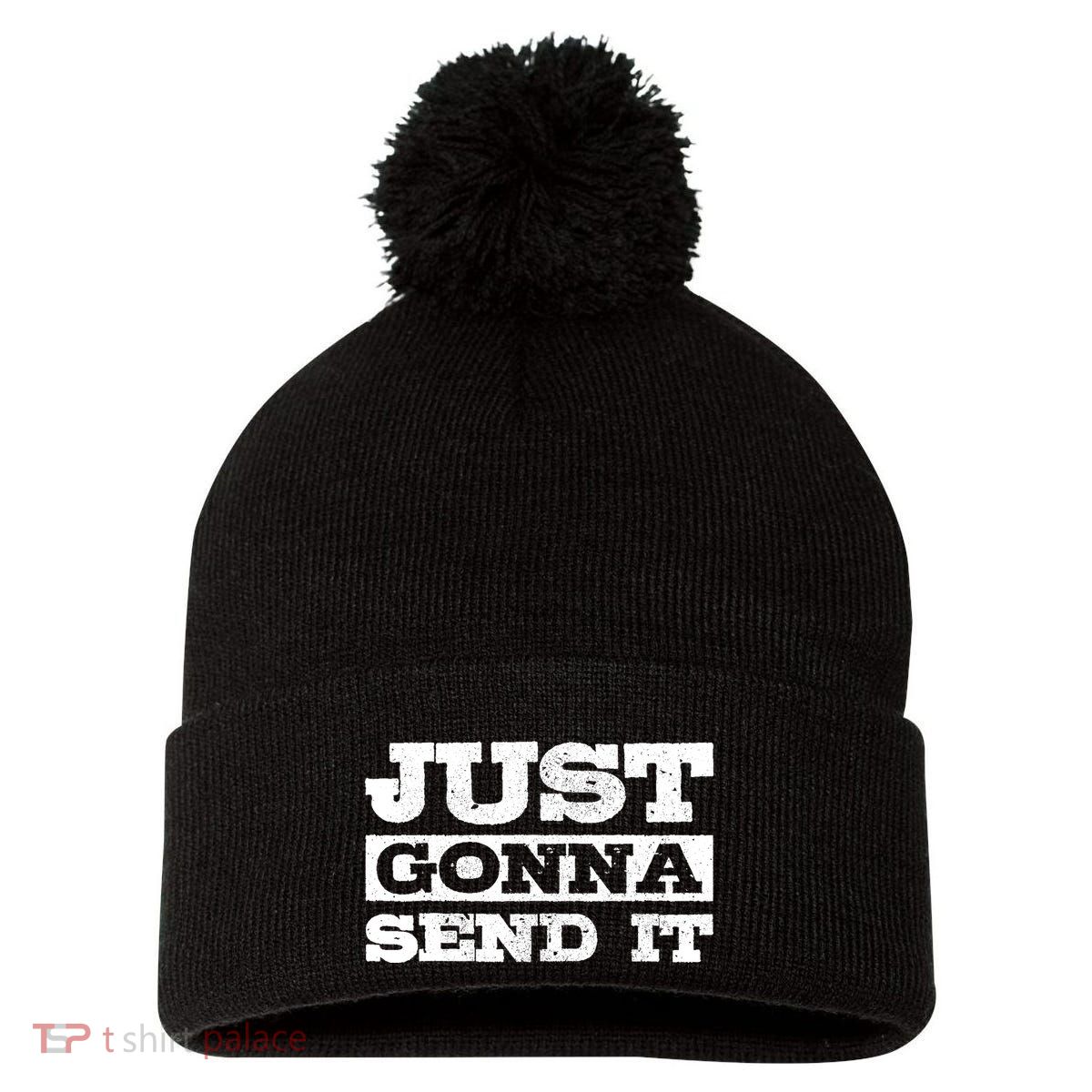 Just Gonna Send It Motocross Mountain Bike Ski Snowboard BMX Pom Pom 12in Knit Beanie