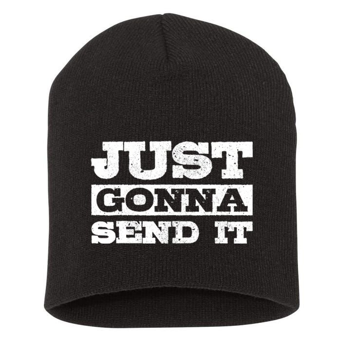 Just Gonna Send It Motocross Mountain Bike Ski Snowboard BMX Short Acrylic Beanie