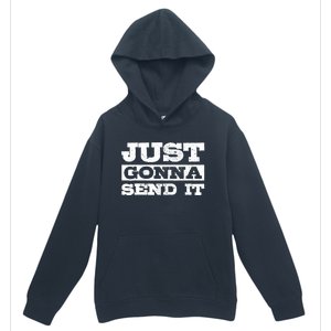 Just Gonna Send It Motocross Mountain Bike Ski Snowboard BMX Urban Pullover Hoodie