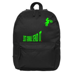 Just Gonna Send It Funny Motocross Dirt Bike Meme Biker Gift 16 in Basic Backpack