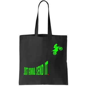 Just Gonna Send It Funny Motocross Dirt Bike Meme Biker Gift Tote Bag