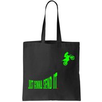 Just Gonna Send It Funny Motocross Dirt Bike Meme Biker Gift Tote Bag