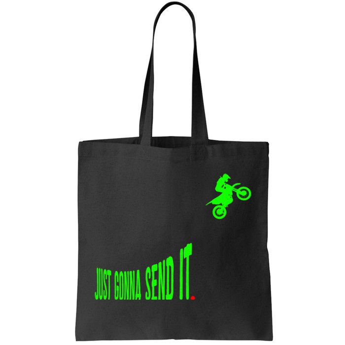 Just Gonna Send It Funny Motocross Dirt Bike Meme Biker Gift Tote Bag