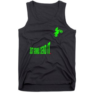 Just Gonna Send It Funny Motocross Dirt Bike Meme Biker Gift Tank Top