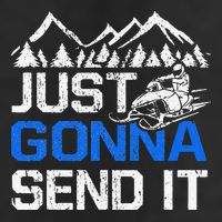 Just Gonna Send It retro Snowmobiling Motor Sled Riders Cool Comfort Performance Bucket Hat