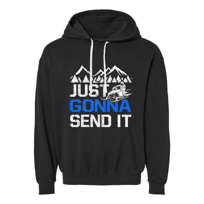 Just Gonna Send It retro Snowmobiling Motor Sled Riders Garment-Dyed Fleece Hoodie