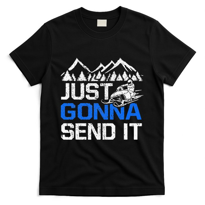 Just Gonna Send It retro Snowmobiling Motor Sled Riders T-Shirt