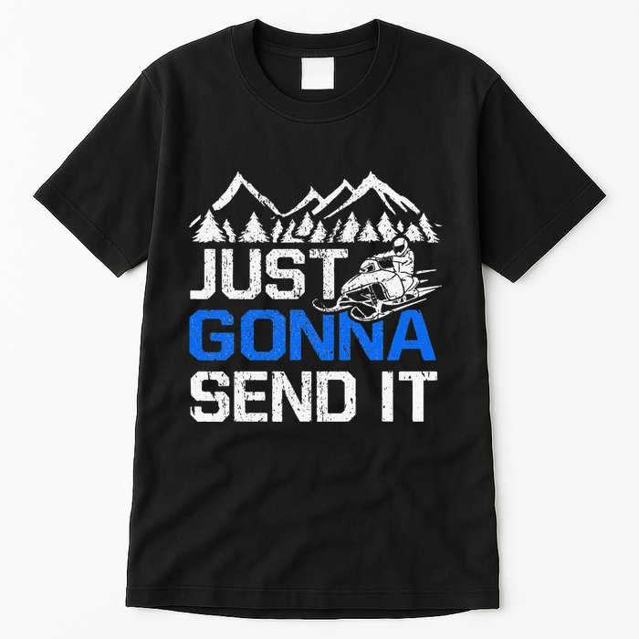Just Gonna Send It retro Snowmobiling Motor Sled Riders Tall T-Shirt