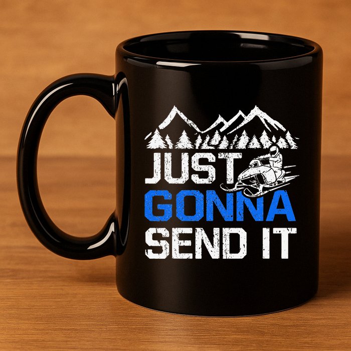 Just Gonna Send It retro Snowmobiling Motor Sled Riders 11oz C Handle Ceramic Mug