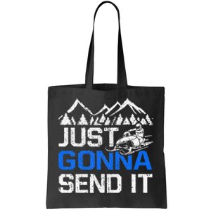 Just Gonna Send It retro Snowmobiling Motor Sled Riders Tote Bag