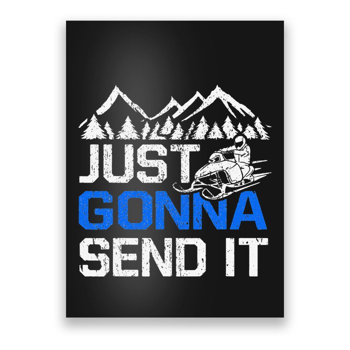 Just Gonna Send It retro Snowmobiling Motor Sled Riders Poster