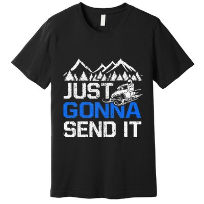 Just Gonna Send It retro Snowmobiling Motor Sled Riders Premium T-Shirt