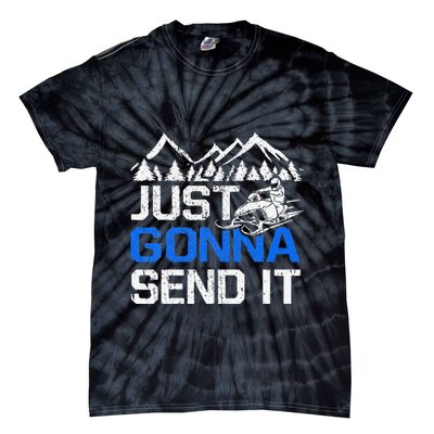 Just Gonna Send It retro Snowmobiling Motor Sled Riders Tie-Dye T-Shirt
