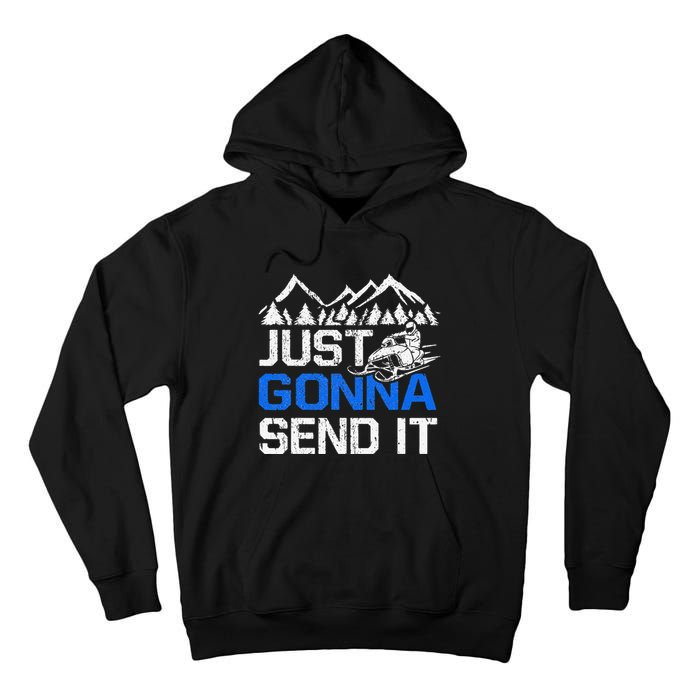 Just Gonna Send It retro Snowmobiling Motor Sled Riders Tall Hoodie