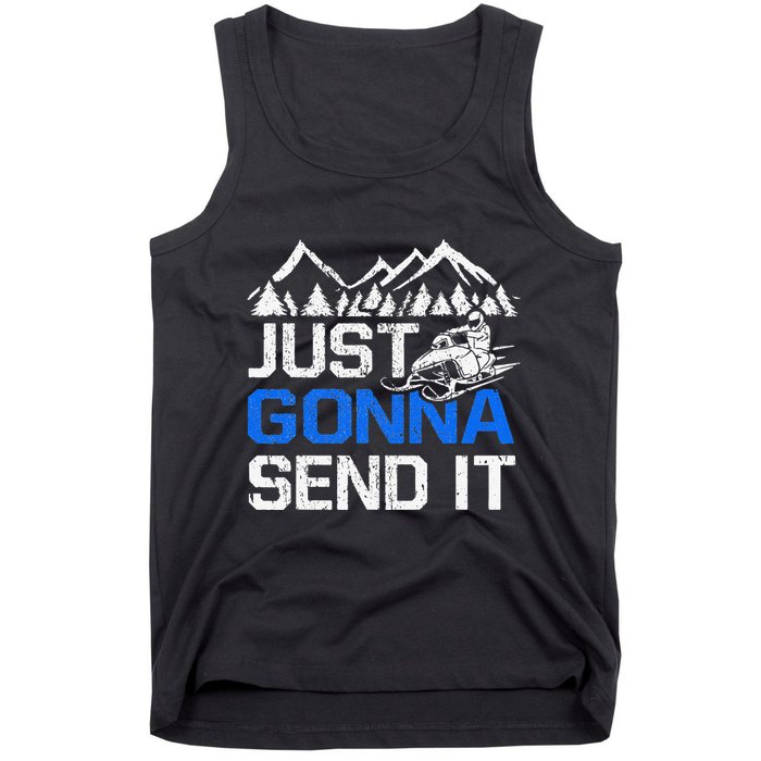 Just Gonna Send It retro Snowmobiling Motor Sled Riders Tank Top