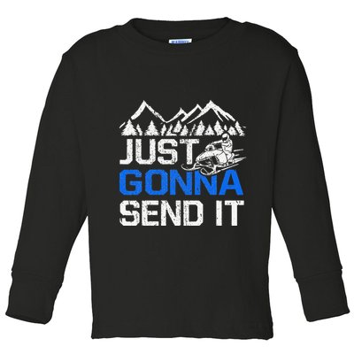 Just Gonna Send It retro Snowmobiling Motor Sled Riders Toddler Long Sleeve Shirt