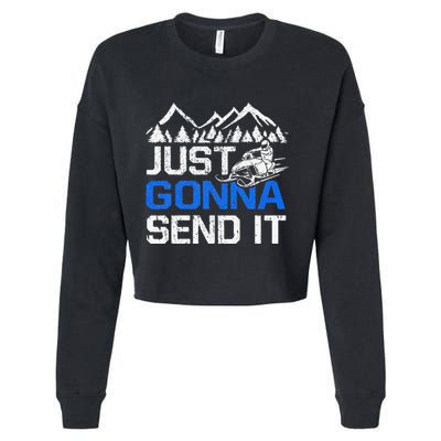 Just Gonna Send It retro Snowmobiling Motor Sled Riders Cropped Pullover Crew