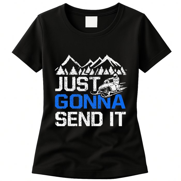 Just Gonna Send It retro Snowmobiling Motor Sled Riders Womens T-Shirt