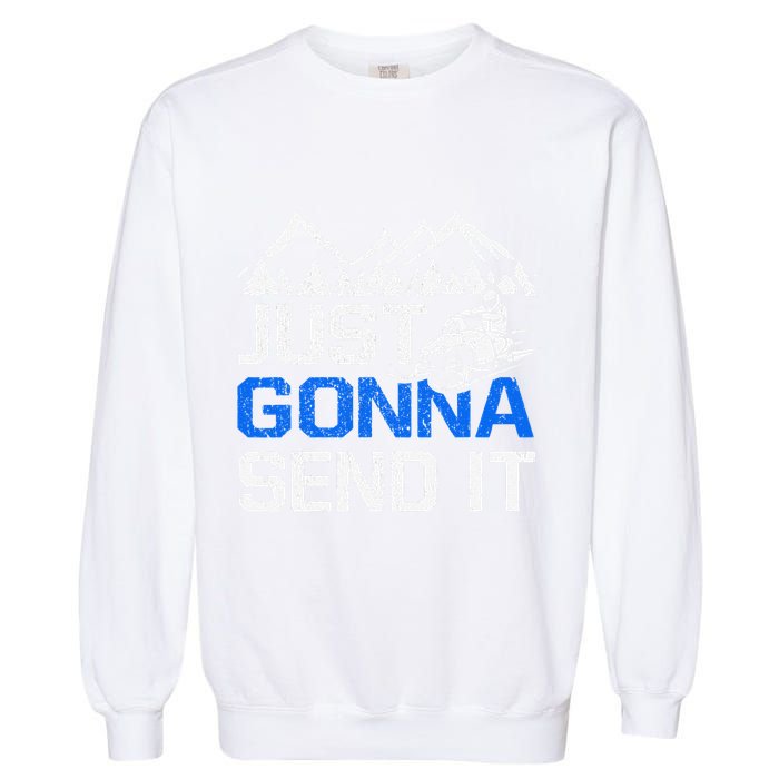 Just Gonna Send It retro Snowmobiling Motor Sled Riders Garment-Dyed Sweatshirt