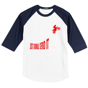 Just Gonna Send It Funny Motocross Baseball Sleeve Shirt