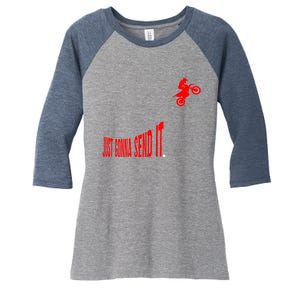 Just Gonna Send It Funny Motocross Women's Tri-Blend 3/4-Sleeve Raglan Shirt