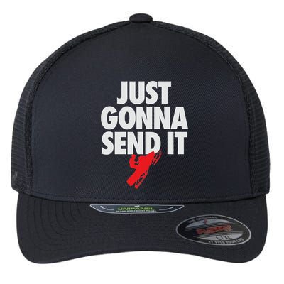 Just Gonna Send It Snowmobile Flexfit Unipanel Trucker Cap