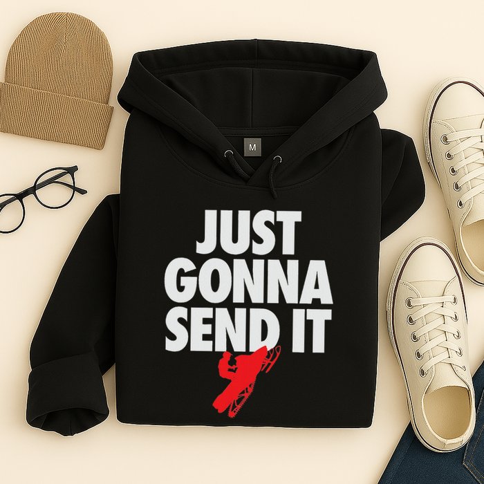 Just Gonna Send It Snowmobile Hoodie