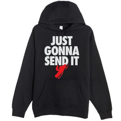 Just Gonna Send It Snowmobile Premium Pullover Hoodie